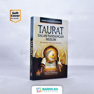 Taurat dalam Pandangan Muslim Interaksi dan Dialog Antara Dua Kitab Suci Penerbit Pustaka Al-Kautsar