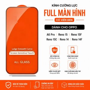 Kính cường lực Cho Oppo A6 Pro Reno 16F Reno 15 Reno 15F Reno 15C Reno 14 Reno 14F full màn full keo chống vỡ