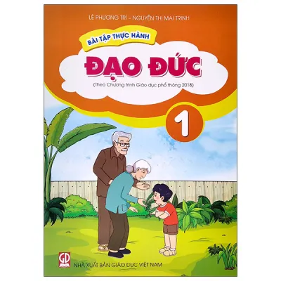 Fahasa - Bài Tập Thực Hành Đạo Đức Lớp 1 (Theo Chương Trình Giáo Dục Phổ Thông 2018)