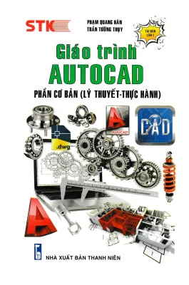 Sách - Giáo Trình Autocad - Phần Cơ Bản (Lý Thuyết - Thực Hành) (STK) - Newshop