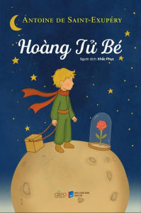 Sách - Tác Phẩm Chọn Lọc Văn Học Pháp - Hoàng Tử Bé (Tái Bản)