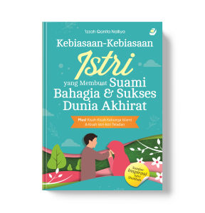 Buku Kebiasaan-Kebiasaan Istri yang Membuat Suami Bahagia dan Sukses Dunia Akhirat