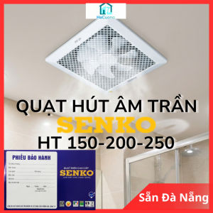 [Đà Nẵng] Quạt hút âm trần 1 chiều hút Senko HT250-HT200-HT150