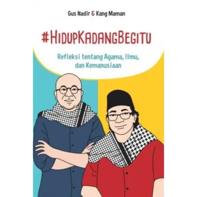 Buku #Hidup Kadang Begitu - Nadirsyah Hosen & Maman Suherman - Millennia