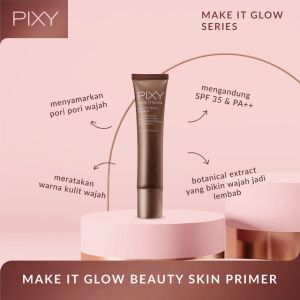 PIXY Beauty Skin Primer Make It Glow 25ml || Techno-Fixed Matte || Primer Base Make Up Original BPOM