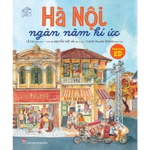 Sách Hà Nội ngàn năm kí ức - bìa mềm Phiên bản 2D - Kim Đồng