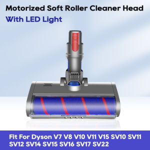 Motorized Soft Roller Cleaner Head Replacement with LED For Dyson V7 V8 V10 V11 V15 Vacuum Cleaner Spare Parts Accessories Vacuum head replacement