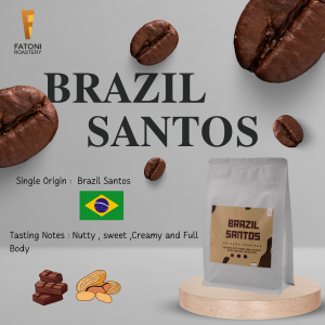 Fatoni Roastery เมล็ดกาแฟคั่ว Brazil Santos 1kg