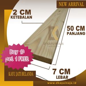 KAYU JATI BELANDA UKURAN 2X7X50 CM