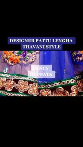 INTHUJHAAS DESIGNER THAVANI STYLE PATTU LENGHA