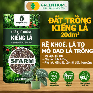 Đất Trồng Kiểng Lá Greenhome Sfarm Bao 20dm3 (~8kg) Giá Thể Trộn Sẵn Cho Monstera Rễ Khoẻ