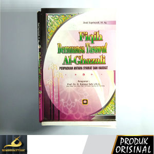 Buku - Fiqih Bernuansa Tasawuf Al-Ghazali (Perpaduan antara Syariat dengan Hakikat) - Dedi Supriyadi M. Ag. - Penerbit Pustaka Setia - Mimbookstore