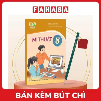 Sách Giáo Khoa Mĩ Thuật 8 (Kết Nối) (Chuẩn) - Kèm Bút Chì