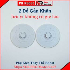 Vật Tư Robot Mijia M30 Pro Model C107 Nắp Chổi Lăn Đế Gắn Khăn///