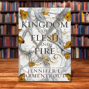 A Kingdom of Flesh and Fire A Blood and Ash Novel by Jennifer L. Armentrout