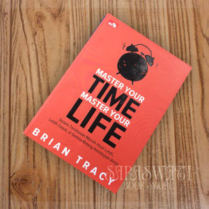 Master Your Time Master Your Life by Brian Tracy