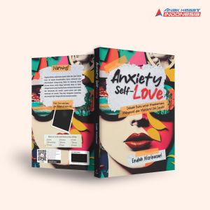 Buku Anxiety Self Love: Sebuah Buku untuk Membantumu Mengenali dan Mencintai Diri Sendiri