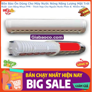 Bồn Bảo Ôn Ruột Nhựa PPR- Máy Nước Nóng Năng Lượng Mặt Trời (Hàng đặt 4-7 Ngày Mới Có Hàng Ạ)