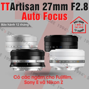 Ống kính TTArtisan AF 27mm F2.8 Auto Focus - Lấy nét tự động siêu nhỏ gọn dành cho Fujfilm Sony E Nikon Z