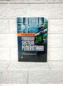 PERBANDINGAN SISTEM PEMERINTAHAN    Dr. H. Zulkarnaen S.H. M.H.    PUSTAKA SETIA AJ-PLT AJ-PLT Fakultas Ilmu Sosial dan Ilmu Politik UIN SGD