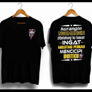 Kaos Kurangin Ngomongin dibelakangku Kawan Ingat Mulutmu Pernah Combed