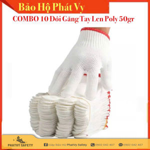 {COMBO 10 ĐÔI} Găng tay bảo hộ lao động sợi poly 50g ôm sát chống trượt chống giãn thao tác linh hoạt (Màu trắng-loại dày)