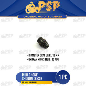 Mur Choke Shogun (Besi) Drat 12mm - Mor Baut Baud Nepel Cuk Coke Kabulator Kalburator M12 Kunci 12