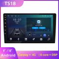 TS18 Octa-Core 2Din Car Radio Android Player IPS Screen Support WIFI/GPS/Carplay/4G SIM Card/DSP. 