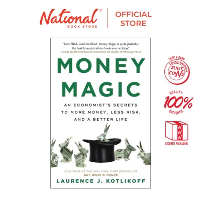 Money Magic: An EconomistS Secrets To More Money by Laurence J. Kotlikoff Trade Paperback -