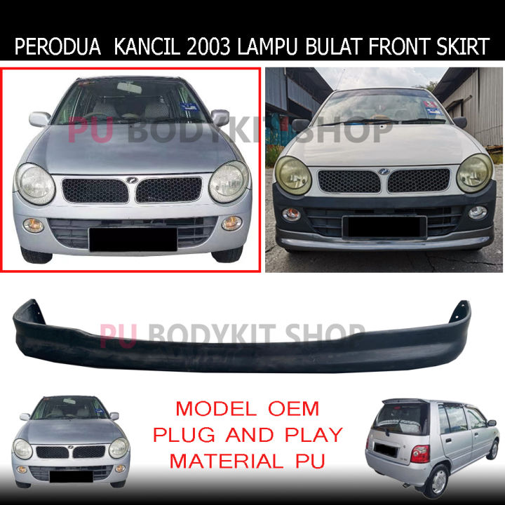 Perodua Kancil Lampu Bulat Oem Front Skirt Pu Bodykit Lazada