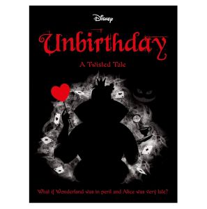 Alice in Wonderland Unbirthday Disney Twisted Tale Novel What if Wonderland Was In Peril & Alice Was Very Late