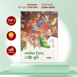 Sách - Vườn hoa xếp gỗ (Bạch Nguyệt Hệ) (Nhã Nam)