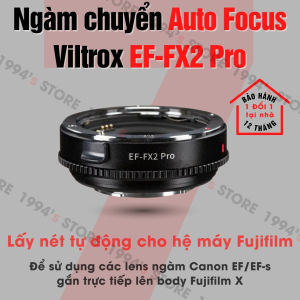 Viltrox EF-FX2 Pro Ngàm chuyển lấy nét tự động - Auto Focus siêu nhanh dành cho máy ảnh Fujifilm dùng lens của Canon EF