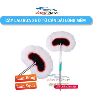 Cây Lau Rửa Xe Ô Tô Cán Dài Lông Mềm – Chổi Dài