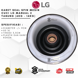 KARET SEAL SPIN MESIN CUCI LG MANUAL 2 TABUNG (6KG - 14KG)
