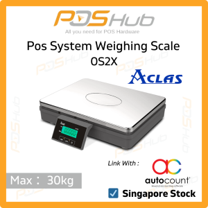 Aclas OS2X Weighing Scale Machine 30kg Timbang Autocount POS Weighing Scale
