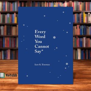 Every Word You Cannot Say by Iain S. Thomas [OEM Paperback]