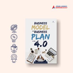 BUSINESS MODEL AND BUSINESS PLAN DI ERA 4.0