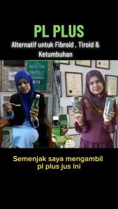 PL PLUS JUS UNTUK KANSER   TIROID  FIBROID & PELBAGAI PENYAKIT LAIN