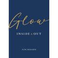 PTS Publishing House - Glow Inside & Out - Auni Baharin  (2022) | motivation book. 