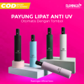 Payung Lipat Anti Sinar UV Matahari dan Hujan - Payung Tahan Lama Berbahan Tebal, Perisai Sinar UV, Anti Hujan, Ringan, Praktis untuk Perjalanan, Outdoor, dan Cuaca Ekstrem. 