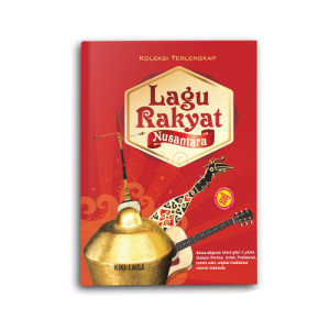Buku Musik Lagu Rakyat Nusantara: Lagu Wajib & Derah