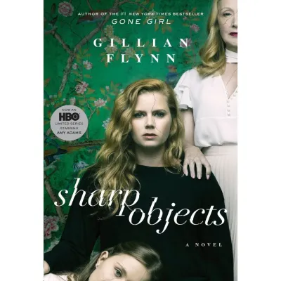 Sharp Objects by Gillian Flynn