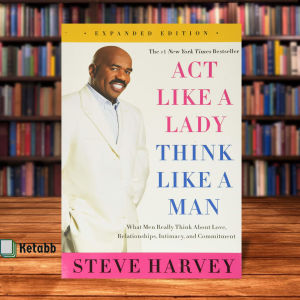 Act Like a Lady Think Like a Man by Steve Harvey [OEM Paperback]