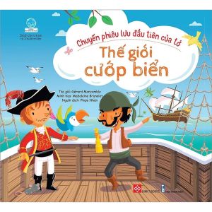 Sách - Chuyến Phiêu Lưu Đầu Tiên Của Tớ - Thế Giới Cướp Biển