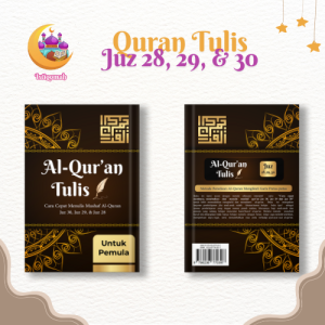 Al-Quran Tulis Untuk Pemula Cara Cepat Menulis Mushaf Al-Quran Juz 28 Juz 29 & Juz 30