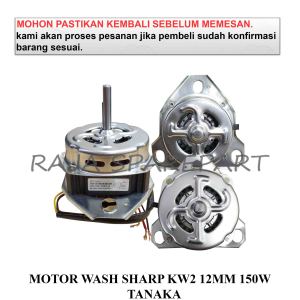 DINAMO WASH MESIN CUCI / DINAMO PENCUCI / MOTOR WASH SHARP KW2 12MM 150W TANAKA