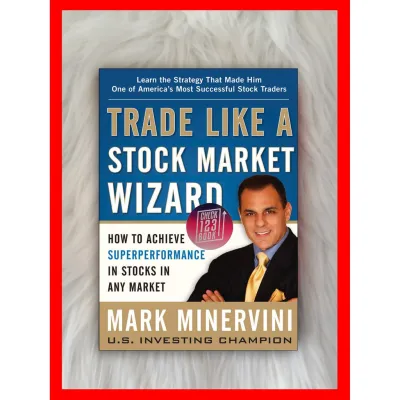 Latest Trade Like a Stock Market Wizard by Mark Minervini