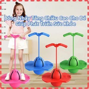 Bóng Nhảy Pogo Jumper Cho Bé Có Tay Cầm | Đồ Chơi Vận Động Trẻ Em Giữ Thăng Bằng Cao Cấp