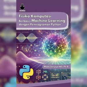 Buku Fisika Komputasi Berbasis Machine Learning dengan Pemrograman Python - Mada Sanjaya